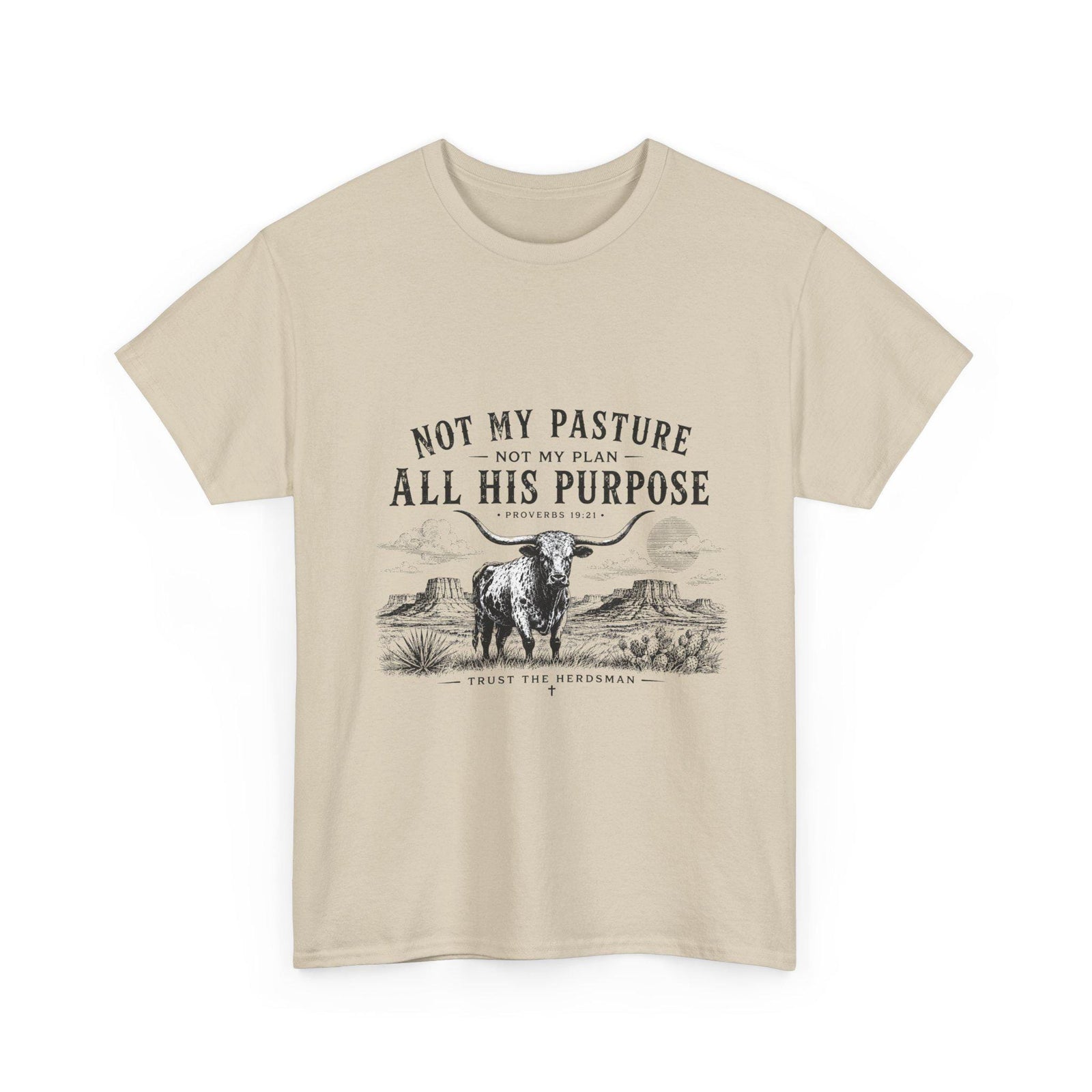 Not My Pasture All His Purpose T-Shirt | Cow Ranch Faith Graphic Tee