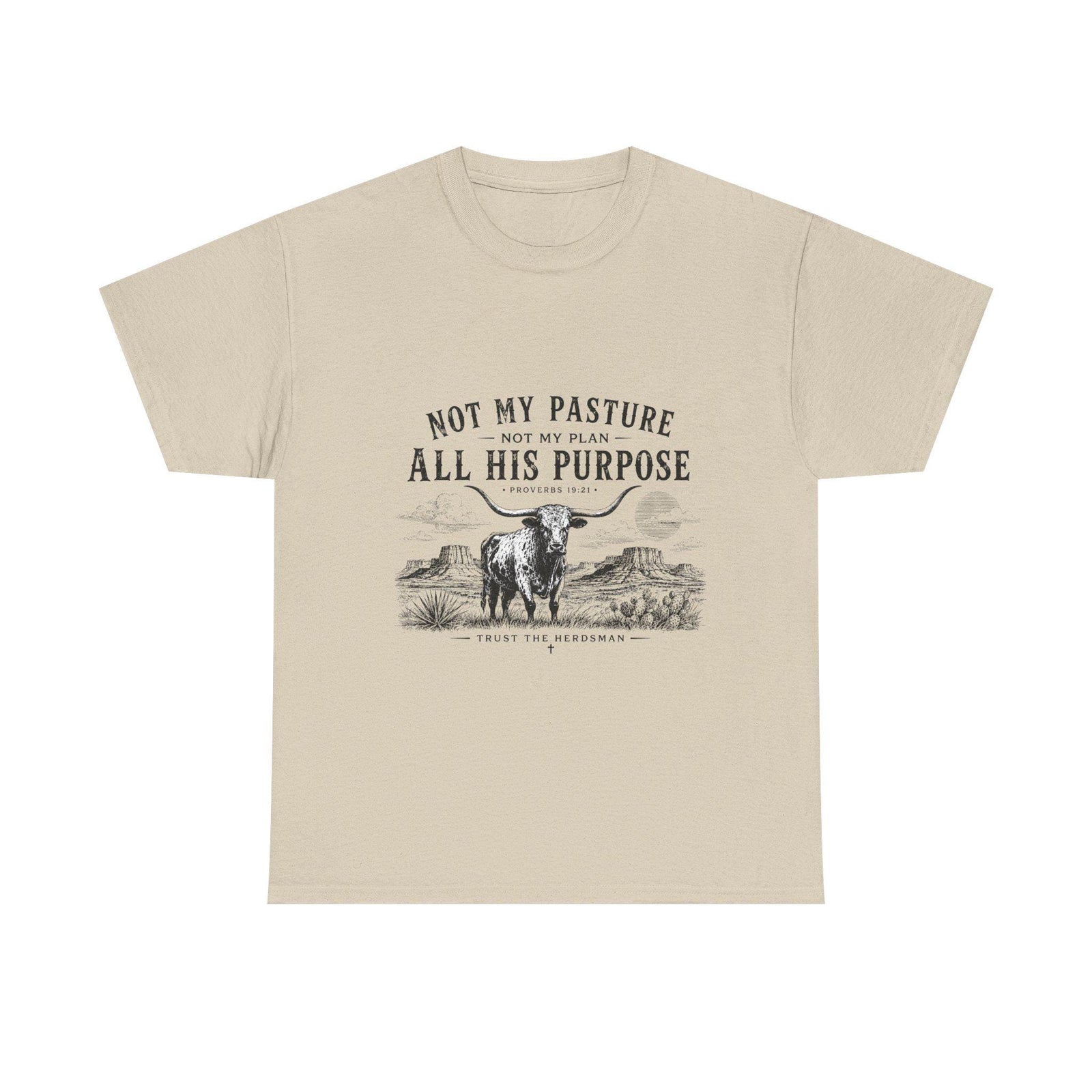 Not My Pasture All His Purpose T-Shirt | Cow Ranch Faith Graphic Tee