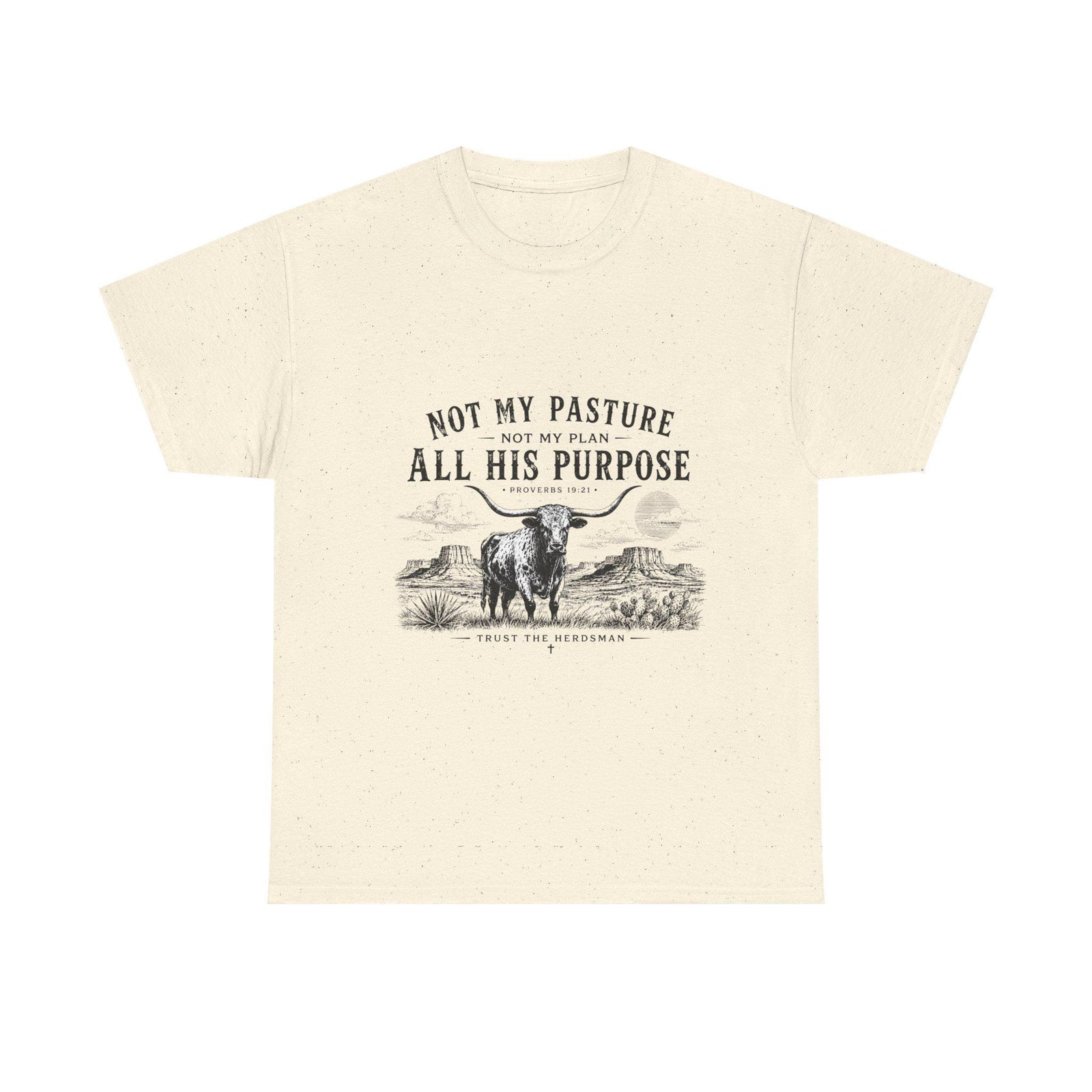Not My Pasture All His Purpose T-Shirt | Cow Ranch Faith Graphic Tee