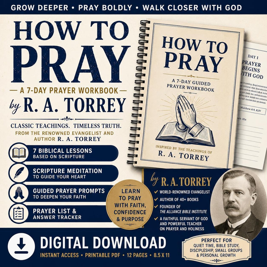 How to Pray Workbook, R. A. Torrey 7-Day Bible Study (Digital Download)